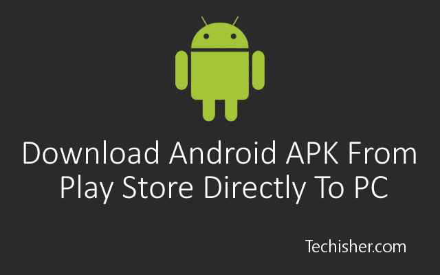 Download android apk from playstore directly to PC for free ️